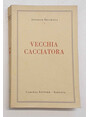 Vecchia cacciatora.