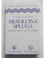 Mesolcina - Spluga. Monti dellAlto Lrio.