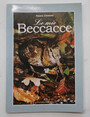 Le mie beccacce.