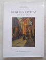 Bugella Civitas. Storia di vita urbana.