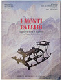 I Monti Pallidi viaggio tra storia e leggenda nellarea dolomitica.
