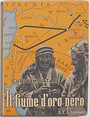 Il fiume doro nero. Viaggio dalla Mesopotamia alla Palestina.