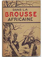 Dans la Brousse africaine.