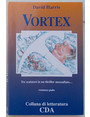 Vortex. Tre scalatori in un thriller mozzafiato...