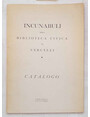 Incunabuli della Biblioteca Civica di Vercelli. Catalogo.