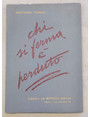 Chi si ferma  perduto.