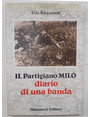 Il Partigiano Mil. Diario di una banda.