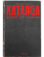Katanga. Pelli di fuoco.