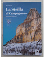La Sisilla di Campogrosso. Storia e imprese.