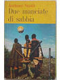 Due manciate di sabbia.