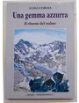 Una gemma azzurra. Il ritorno del walser.