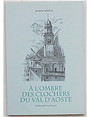 A lombre des clochers du Val dAoste.