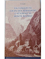 Un viaggio al Gran San Bernardo e attorno al Monte Bianco.