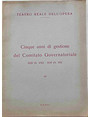 Teatro Reale dellOpera. Cinque anni di gestione del Comitato Governatoriale. 1929-1934.