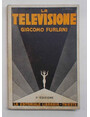 La televisione.