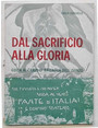 Dal sacrificio alla gloria. Guida ai campi di battaglia dellIsonzo: dieci itinerari e notizie storiche sulla guerra 1915-1918.