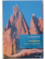 Patagonia. Terra di sogni infranti.