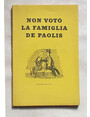 Non vot la famiglia De Paolis. Lettere scritte domani.