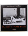 Aperture Masters of Photography: Manuel Alvarez Bravo.