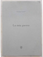 La mia guerra.