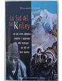 La Sud del McKinley e Breve storia del Denali.