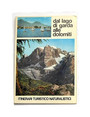 Dal Lago di Garda alle Dolomiti. Itinerari turistici naturalistici.