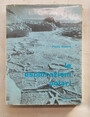 Le esplorazioni polari. Storia delle esplorazioni artiche e antartiche negli ultimi sessantacinque anni.