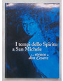 I tempi dello spirito a San Michele. Le strisce di don Cesare.