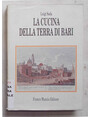 La cucina della terra di Bari.