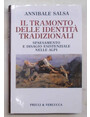 Il tramonto delle identit tradizionali. Spaesamento e disagio esistenziale nelle Alpi.