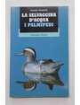 La selvaggina dacqua. I palmipedi.