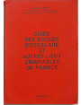 Guide des ecoles descalade et autres lieux grimpables de France.