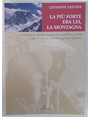 La pi forte era lei, la montagna.