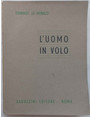 Luomo in volo. Manuale di medicina aeronautica per il personale aeronavigante.
