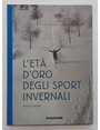 Let doro degli sport invernali.