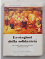 Le stagioni della solidariet. Don Lorenzo Guetti, un prete-giornalista nellOttocento trentino.