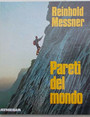 Pareti del mondo. Storia - vie- esperienze vissute.