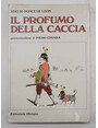 Il profumo della caccia.