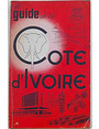La guide de la Cote dIvoire 1967.