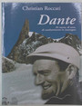 Dante. Di neve, di roccia, di battaglie in montagna.