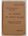 La chaine du Mont Blanc. II. Aiguilles de Chamonix - Grandes Jorasses.
