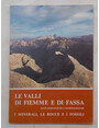 Le valli di Fiemme e di Fassa. Note geologiche e morfologiche. I minerali, le rocce e i fossili.