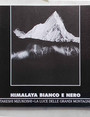 Himalaya bianco e nero. Takeshi Mizukoshi. La luce delle grandi montagne.