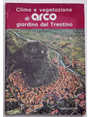 Clima e vegetazione di Arco giardino del Trentino.
