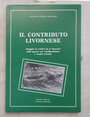 Il contributo livornese. Omaggio ai caduti ed ai decorati nelle guerre per lindipendenza e lunit dItalia.