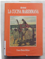La cucina maremmana.