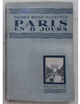Paris en huit jours et une journe a Versailles.