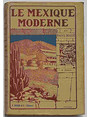 Le Mexique moderne.