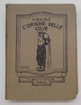 Lorigine delle cose. Scoperte - invenzioni - usi - costumi.