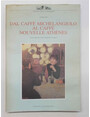 Dal Caff Michelangiolo al Caff Nouvelle Athnes. I macchiaioli tra Firenze e Parigi.